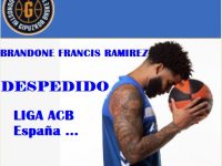BRANDONE FRANCIS RAMIREZ ... DESPEDIDO ... El Conjunto ACUNSA GBC .. Liga ACB ... ESPAÑA.!!!